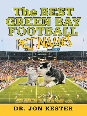 cover image of The Best Green Bay Football Pet Names